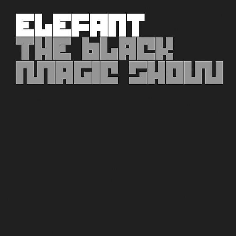 Elefant/Black Magic Show@Digital Version